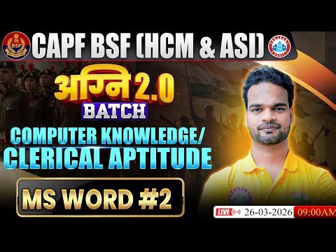 BSF HCM & ASI 2026 | Ms Word #2| Computer| Shivam sir| Agni 2.0 Batch | RWA