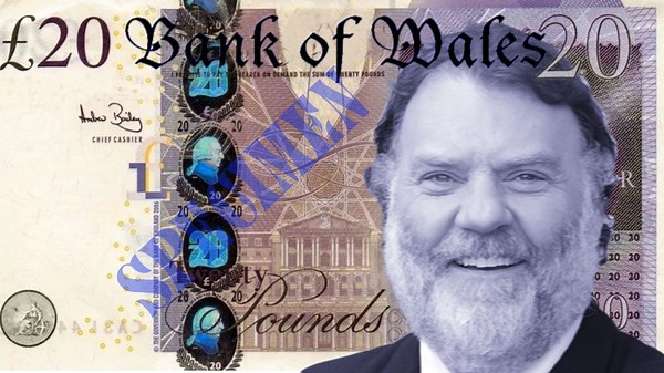 Is it time for Welsh banknotes...and who would you have on them?