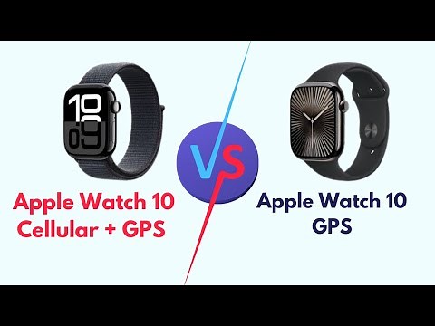 Apple Watch 10 Cellular + GPS Vs Apple Watch 10 GPS