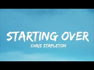 Starting Over (Lyrics/Song🎵) -Chris Stapleton