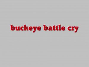 Buckeye battle cry