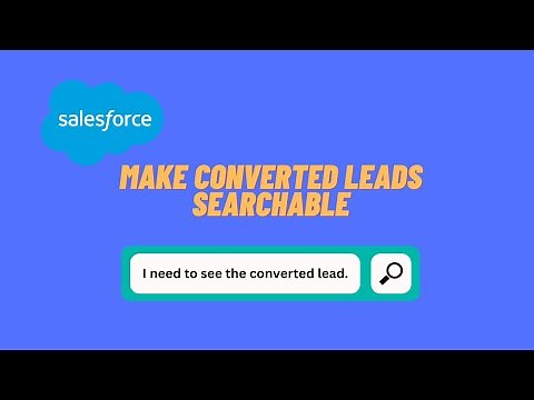 Salesforce: How to See Converted Leads