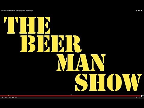 THE BEER MAN SHOW - Chugging Pliny The Younger
