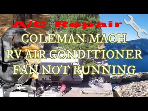 COLEMAN MACH RV AIR CONDITIONER FAN NOT RUNNING