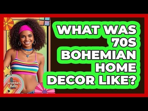 What Was 70s Bohemian Home Decor Like?