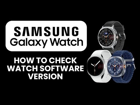 How to Check Galaxy Watch Software Version ⌚⚡ View Firmware & Update Status Fast