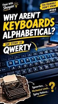 Why Aren’t Keyboards Alphabetical? 🤔 The Story of QWERTY #thinkwithshayan
