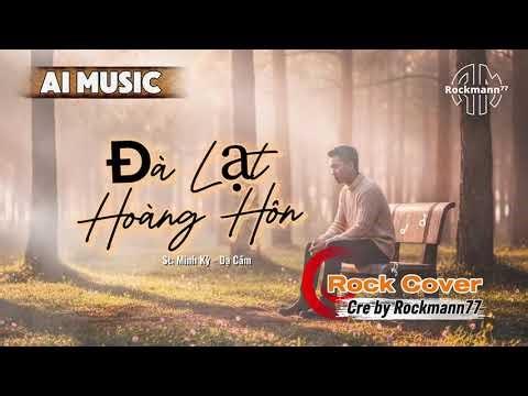 Đà Lạt Hoàng Hôn (Rock Cover)