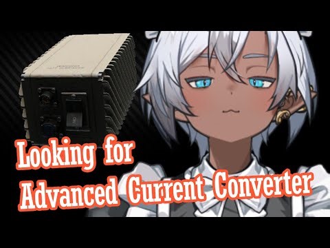 【Escape from Tarkov】 Looking for Advanced Current Converter (Indie VTuber)
