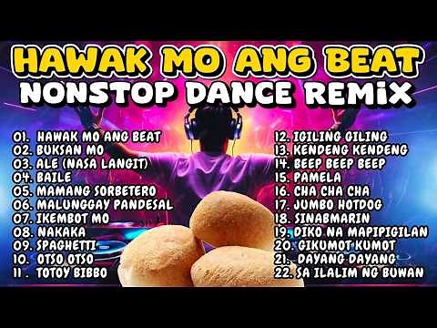 HAWAK MO ANG BEAT NONSTOP DANCE REMIX THE BEST COLLECTION