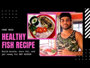 Fish Recipe In Indian Style | Muscle Building And Fat Loss Diet Recipe | The Official Health