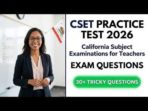 Pass the 2026 CSET with These Proven Practice Questions and California Teacher Exam Strategies
