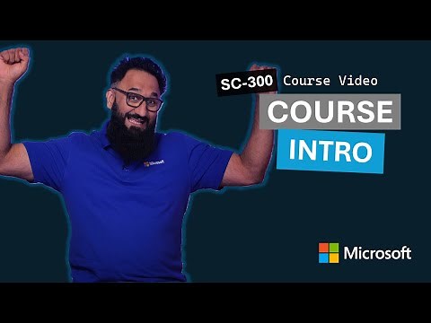 Course introduction | SC-300 | Episode 1
