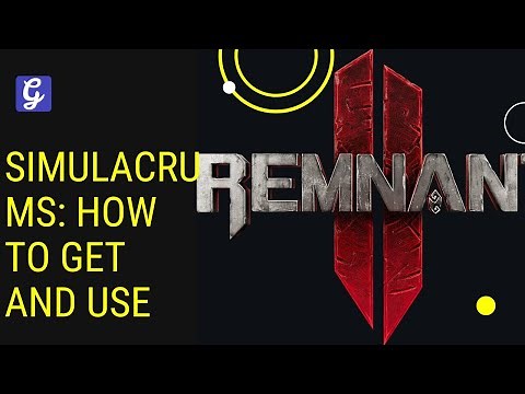Simulacrums in Remnant 2 - How to Get and Use
