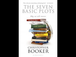 "The Seven Basic Plots" By Christopher Booker