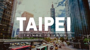 Everything You Need to Know Visiting Taipei Taiwan 2024