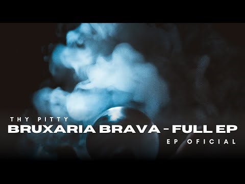 Thy Pitty - Full EP Bruxaria Brava (2017)