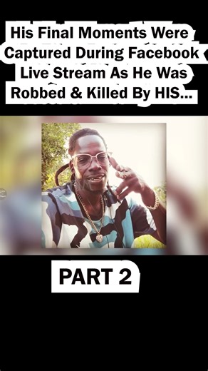 Twisted | His Final Moments Were Captured During Facebook Live Stream As He Was Robbed & Killed By HIS COUSIN Part 2 | Instagram