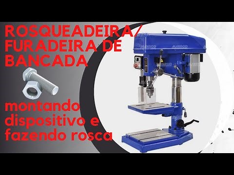 Como fazer rosca na Rosqueadeira / furadeira de bancada? - preparando dispositivo e fazendo rosca M6