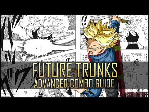 Xenoverse 2: Future Trunks - Advanced Combo Guide [ Grab Combos & SSJ Revert Combos ]