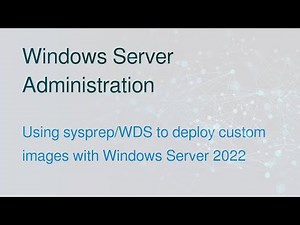 Using Sysprep and WDS to capture and deploy custom images on Windows Server 2022 in VMware.