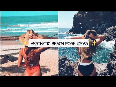 AESTHETIC BEACH POSES FOR INSTAGRAM (photo ideas + inspo)