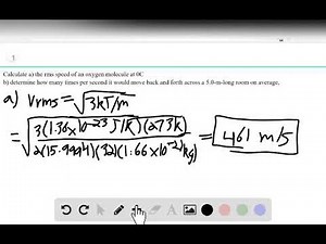 Calculate the rms speed of an oxygen molecule at 0C and determine how many times per second it wou