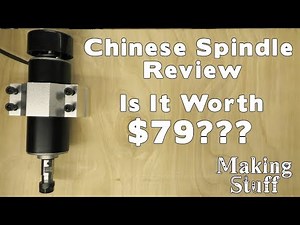 Reviewing a Chinese Spindle for CNC Machines