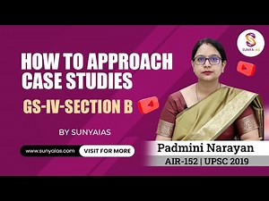 Sunya IAS | GS 4 | Ethics | Case Studies Session 1: How to Approach Case Studies