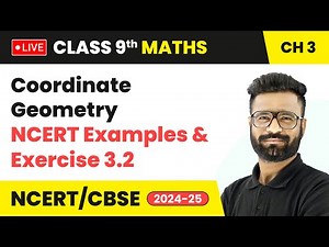 Coordinate Geometry - NCERT Examples and Exercise 3.2 | Class 9 Maths Chapter 3 | CBSE 2024 #live