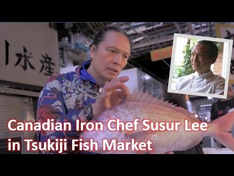 Journey to Japan Ep 3 - Canadian Iron Chef Susur Lee in Tsukiji Fish Market