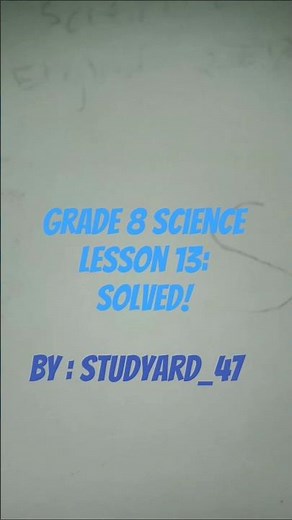 📒Grade 8 Science Lesson 13 : Solved! #breathlesssong