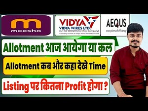 Meesho ipo allotment status | Aequs ipo latest gmp | Vidya Wires ipo