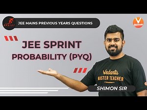 JEE Sprint - Probability (PYQ) | JEE Mains Previous Years Questions | Vedantu JEE Enthuse English