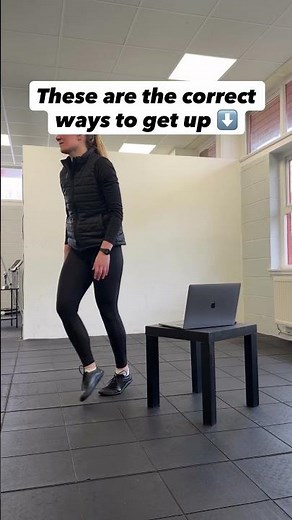 Are you getting up the correct way?