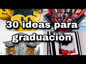 30 Ideas para Graduación 2020