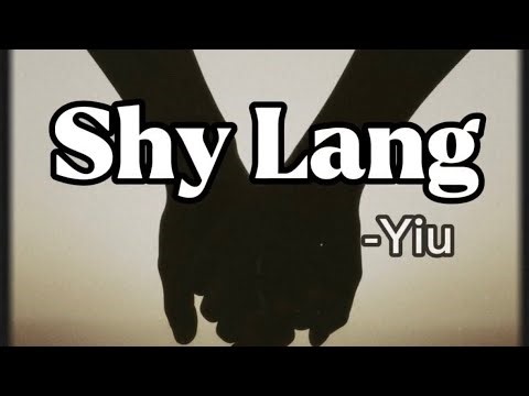 Shy lang - Yiu (Official lyrics Video)