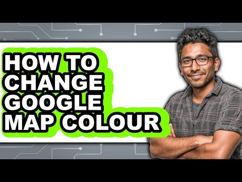 How to Change Google Map Colour - Full Guide