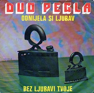 Duo Pegla - Odnijela Si Ljubav / Bez Ljubavi Tvoje