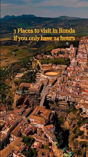 Ronda in 24 Hours | Ultimate One-Day Itinerary | Puente Nuevo, Casa del Rey Moro & More