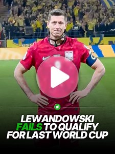 Robert Lewandowski OUT of World Cup as Poland Fail to Qualify