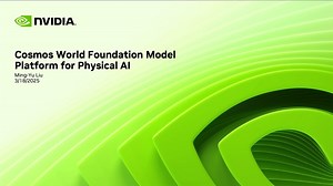 An Introduction to NVIDIA Cosmos World Foundation Models S72431 | GTC 2025 | NVIDIA On-Demand