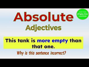 Absolute Adjectives Explained | How to Compare the Incomparable | A Complete Guide