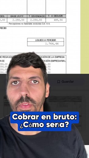 Recibir sueldo en bruto, y después pagas tu los impuestos. #nomina #sueldo #bruto #neto #trabajador