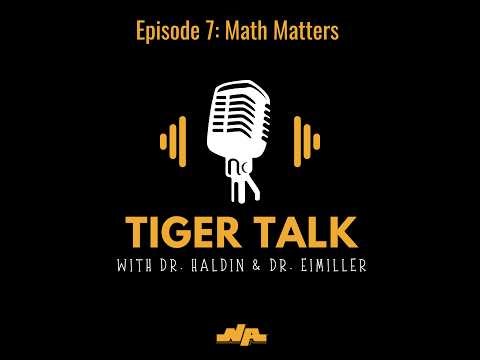 TigerTalk Episode 7: Math Matters