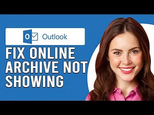 How To Fix Outlook Online Archive Not Showing (Quick Troubleshooting Guide To Solve The Problem)