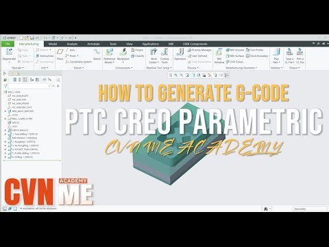 Cách xuất mã G-Code từ phần mềm PTC CREO PARAMETRIC dùng cho máy CNC