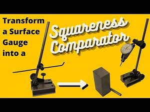 transform a surface gauge into a squareness comparator
