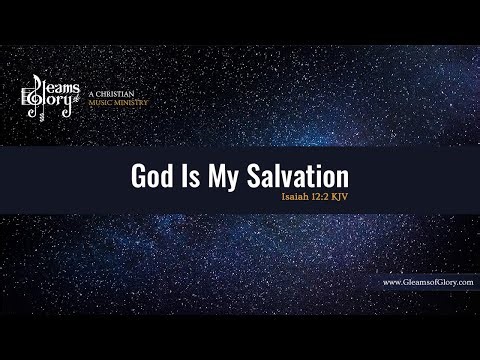 God Is My Salvation - Instrumental w/Lyrics - Isaiah 12:2 KJV