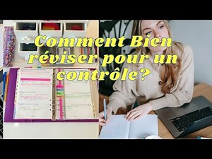 Comment Bien réviser pour un contrôle?